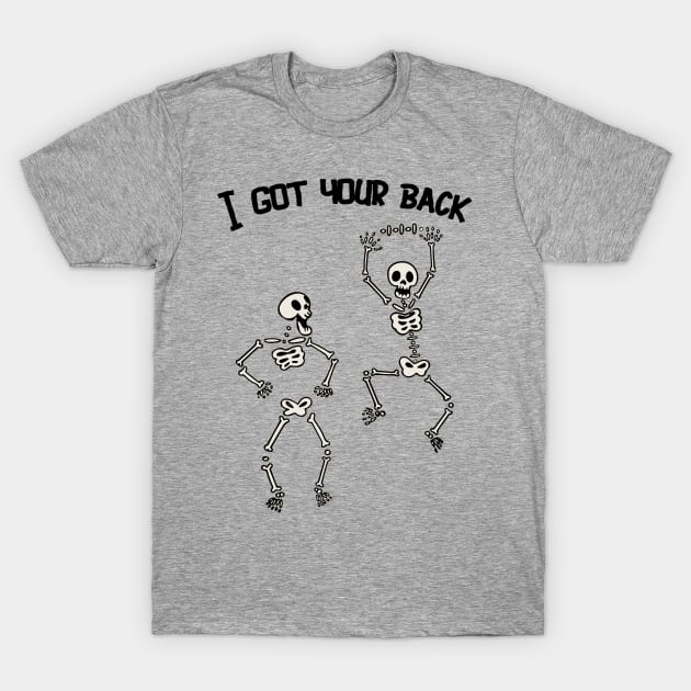 I got your back T-Shirt by Suprise MF